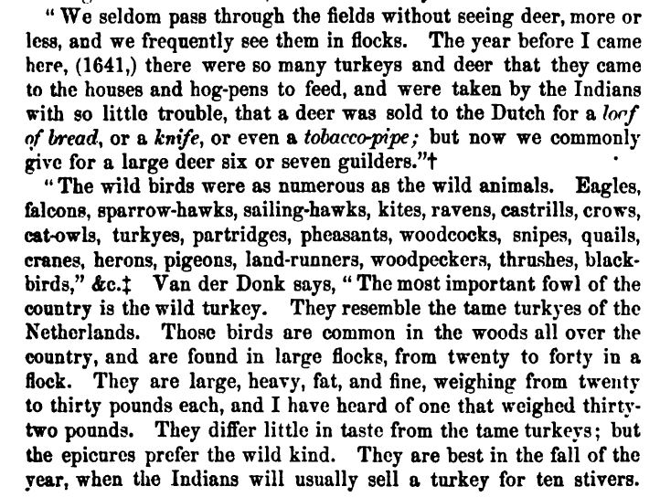 The most important fowl since he 1600's is the wild turkey.