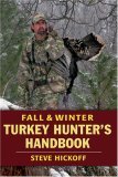 Steve Hickoff fall and winter turkey hunting book